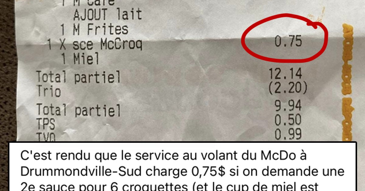 Un client au McDo à Drummondville chiale car il a dû payer 75 sous pour une sauce McCroquette