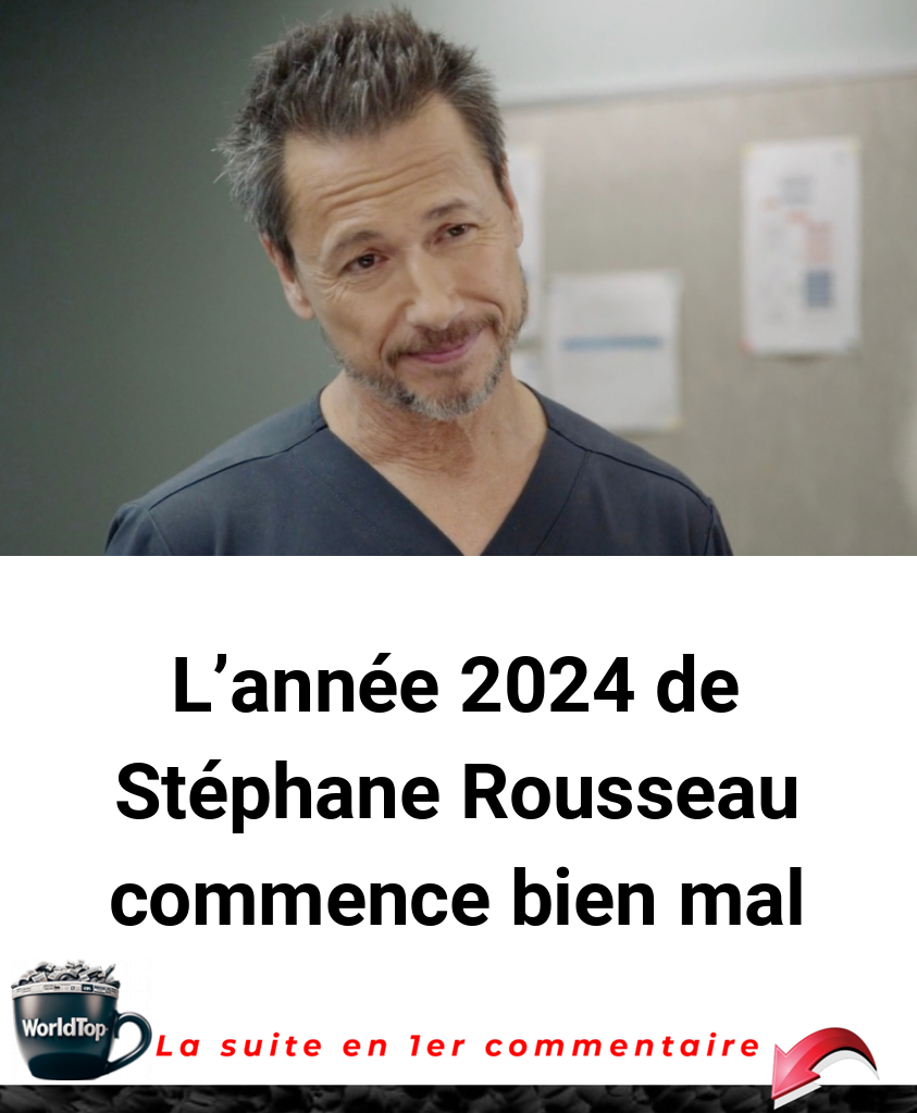 L'année 2024 de Stéphane Rousseau commence bien mal