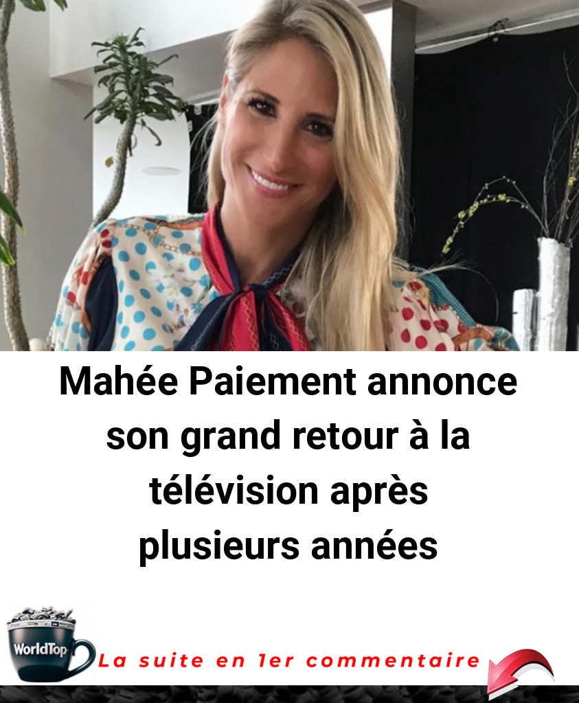 Mahée Paiement annonce son grand retour à la télévision après plusieurs années