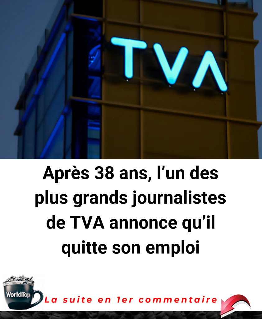 Après 38 ans, l'un des plus grands journalistes de TVA annonce qu'il quitte son emploi