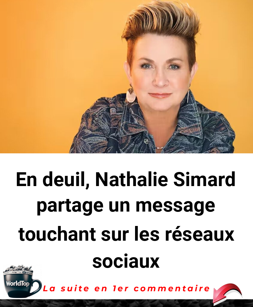 En deuil, Nathalie Simard partage un message touchant sur les réseaux sociaux