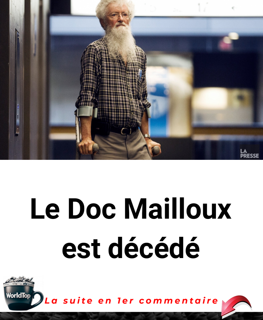 Le Doc Mailloux est décédé