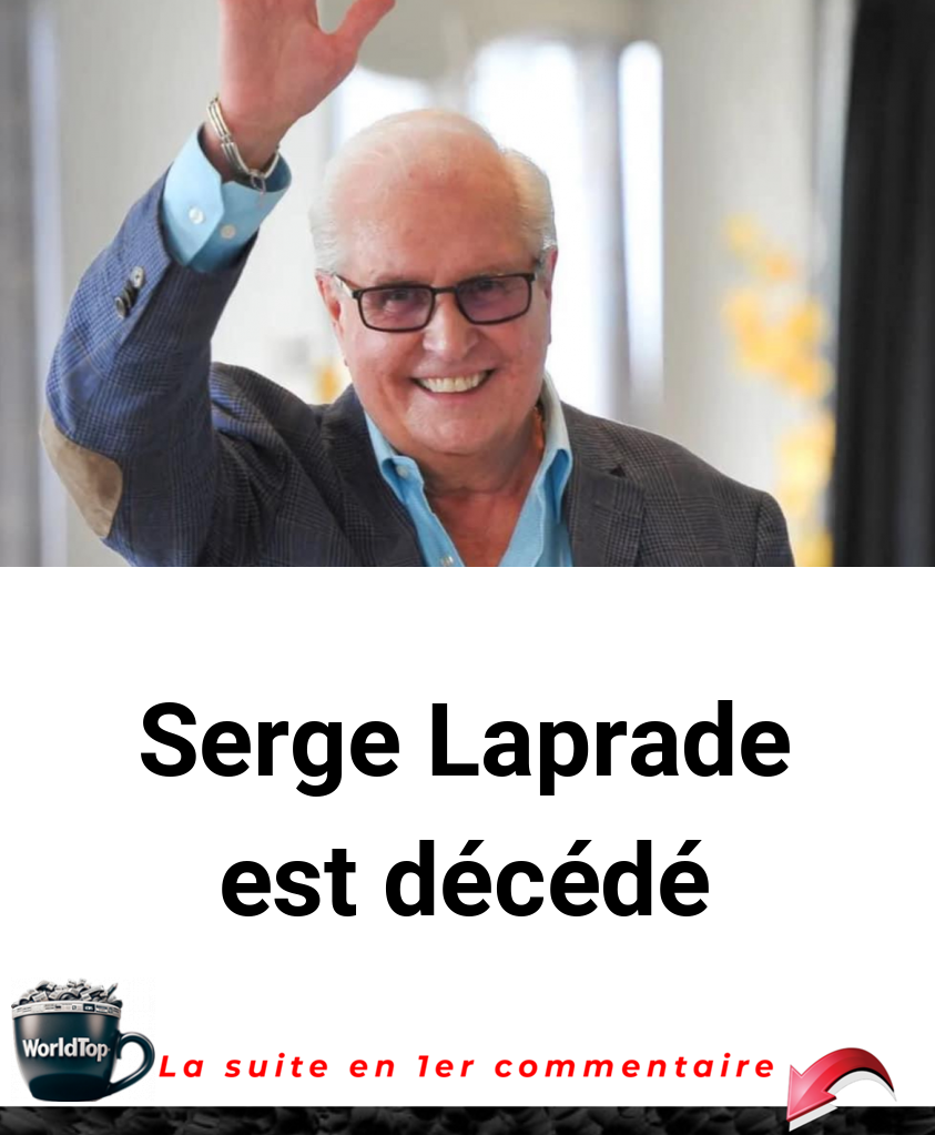 Serge Laprade est décédé
