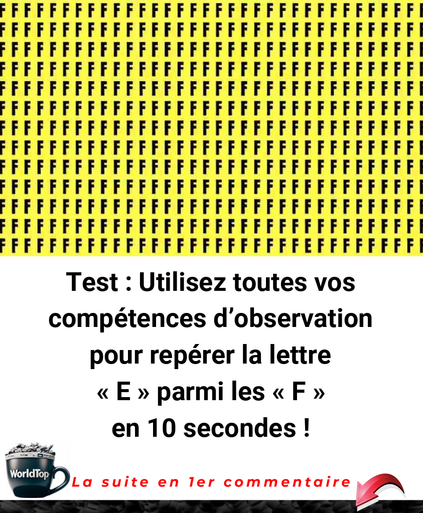 Test : Utilisez toutes vos compétences d'observation pour repérer la lettre -E- parmi les -F- en 10 secondes !