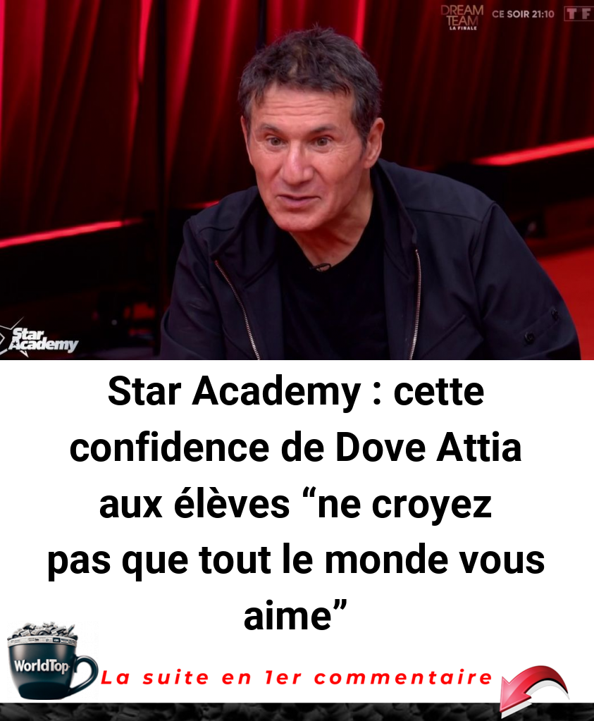 Star Academy : cette confidence de Dove Attia aux élèves “ne croyez pas que tout le monde vous aime”