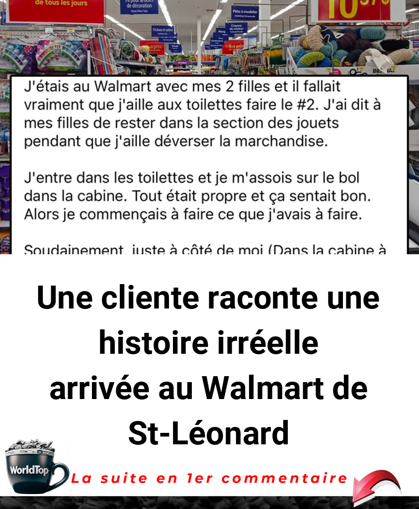 Une cliente raconte une histoire irréelle arrivée au Walmart de St-Léonard