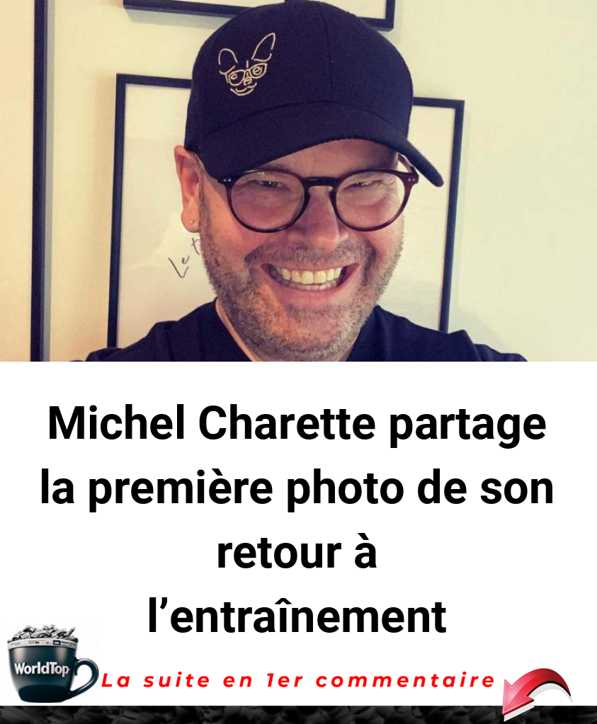 Michel Charette partage la première photo de son retour à l'entraînement