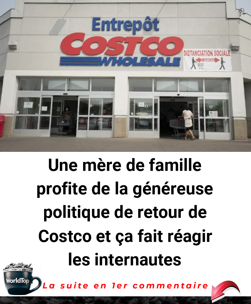 Une mère de famille profite de la généreuse politique de retour de Costco et ça fait réagir les internautes