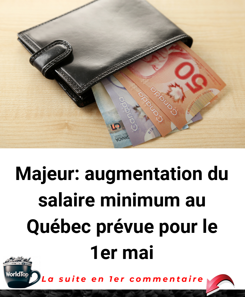 Majeur: augmentation du salaire minimum au Québec prévue pour le 1er mai