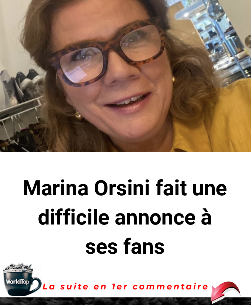 Marina Orsini fait une difficile annonce à ses fans