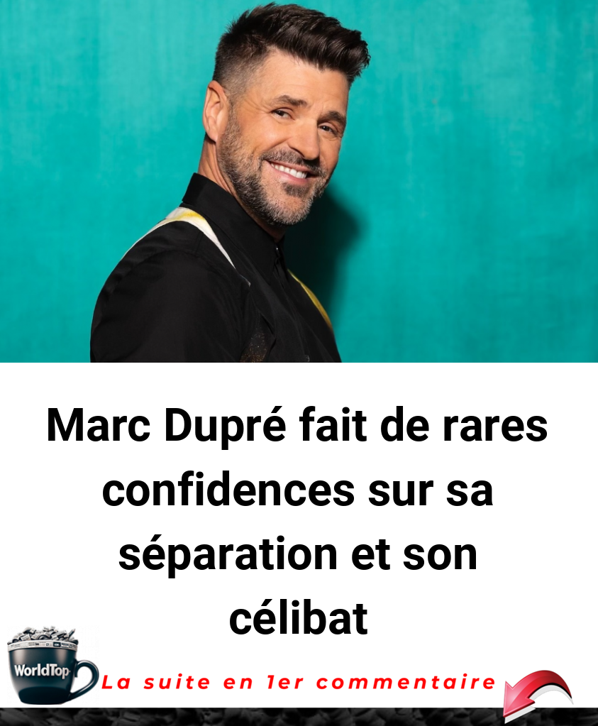 Marc Dupré fait de rares confidences sur sa séparation et son célibat