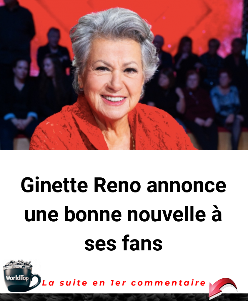 Ginette Reno annonce une bonne nouvelle à ses fans