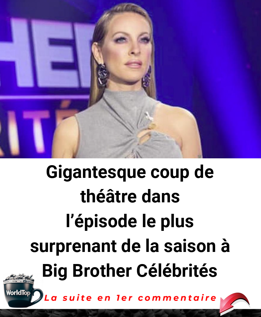Gigantesque coup de théâtre dans l'épisode le plus surprenant de la saison à Big Brother Célébrités