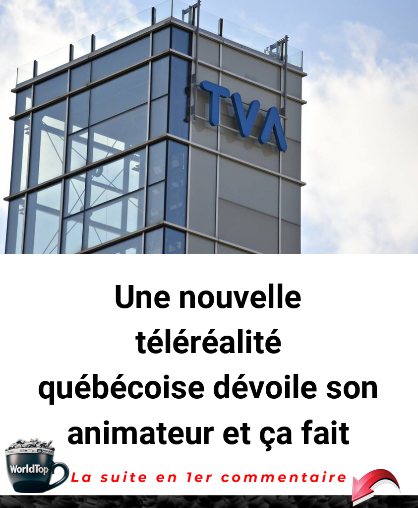 Une nouvelle téléréalité québécoise dévoile son animateur et ça fait réagir