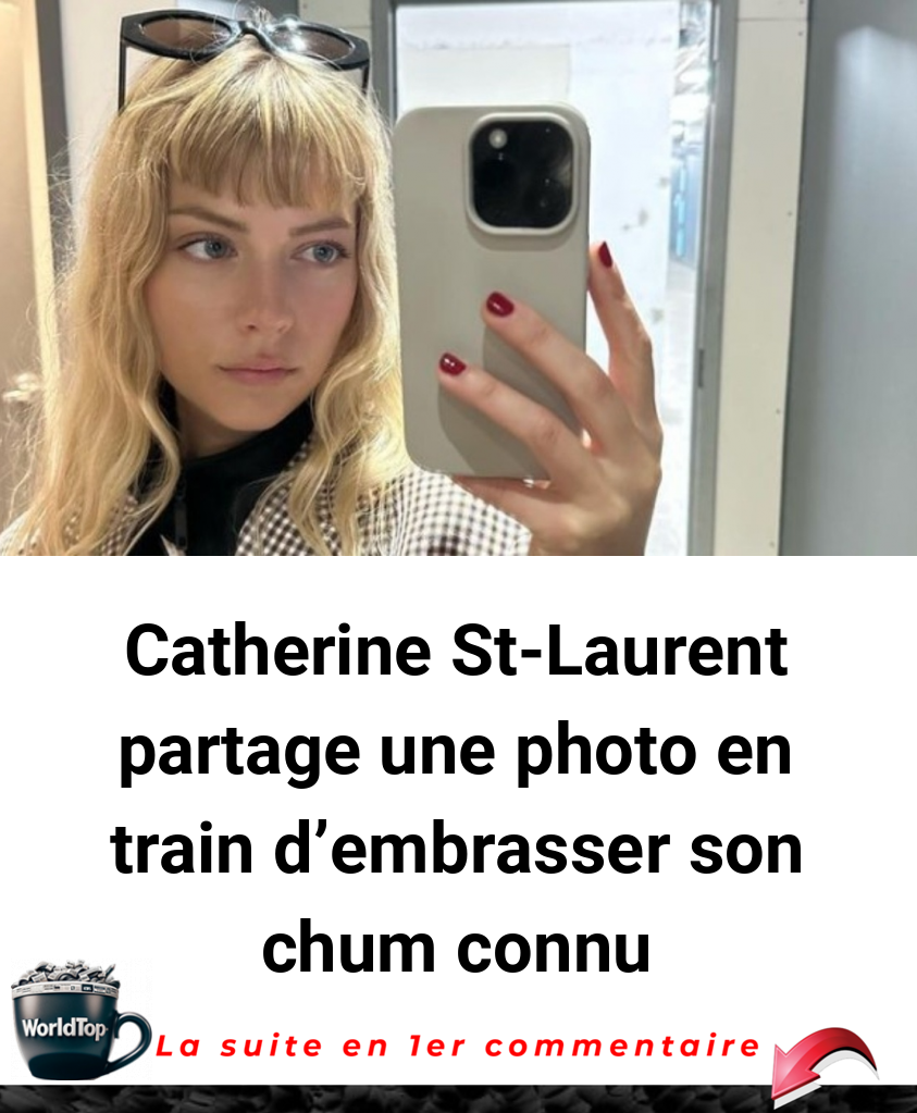 Catherine St-Laurent partage une photo en train d'embrasser son chum connu