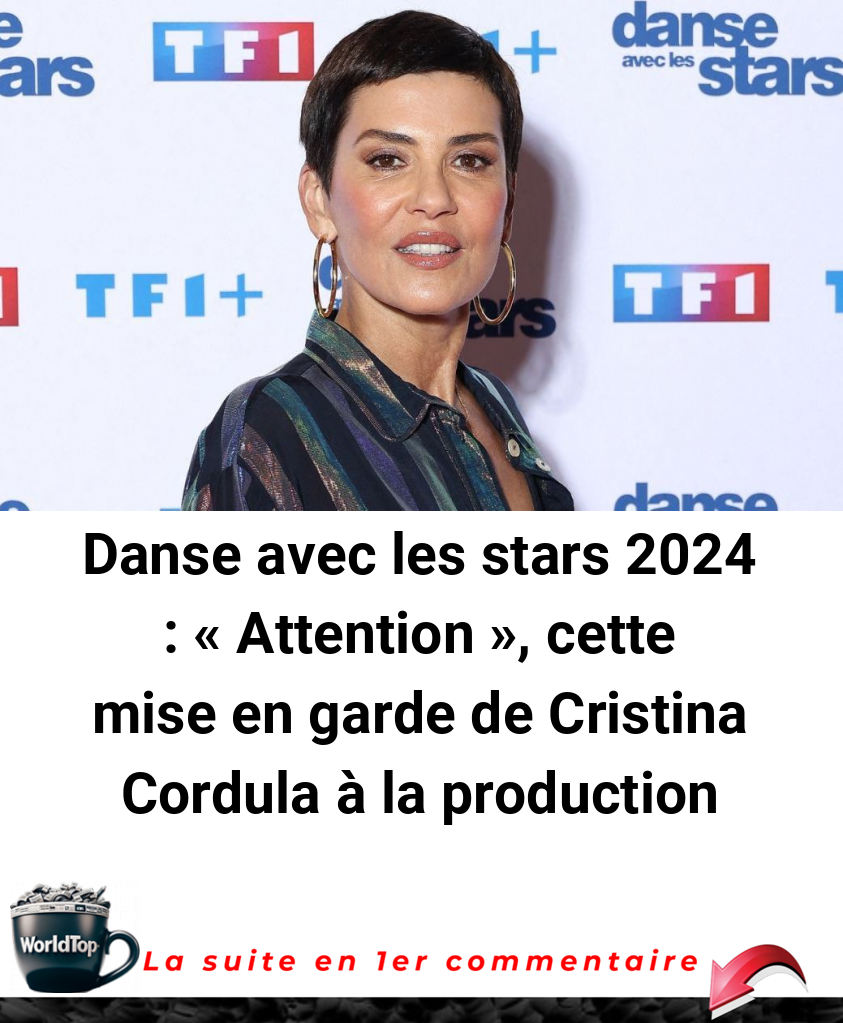 Danse avec les stars 2024 : -Attention-, cette mise en garde de Cristina Cordula à la production