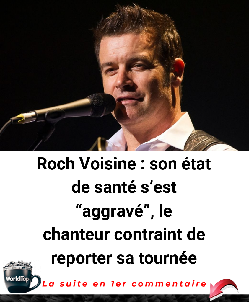 Roch Voisine : son état de santé s'est -aggravé-, le chanteur contraint de reporter sa tournée