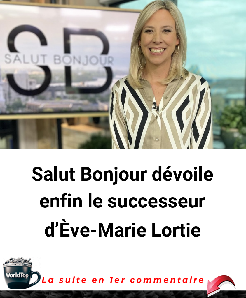 Salut Bonjour dévoile enfin le successeur d'Ève-Marie Lortie