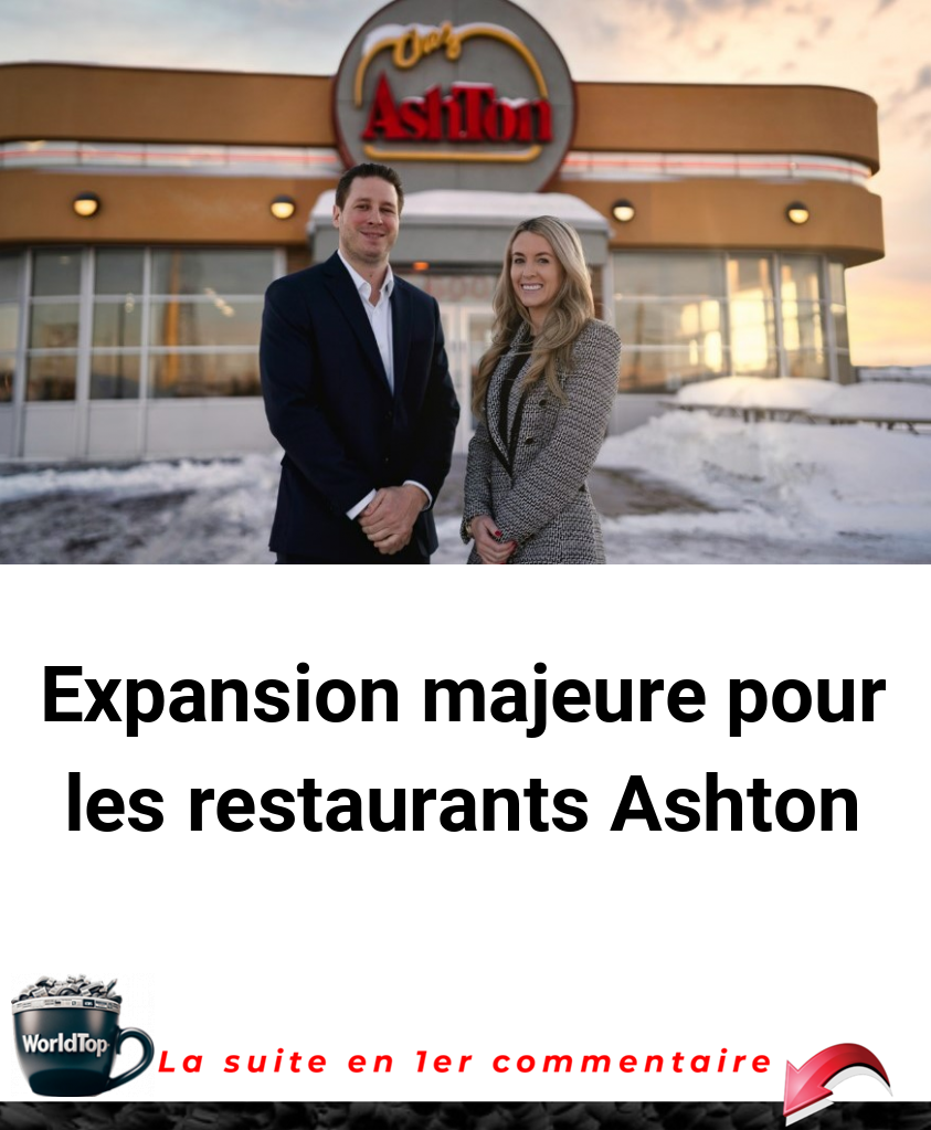 Expansion majeure pour les restaurants Ashton