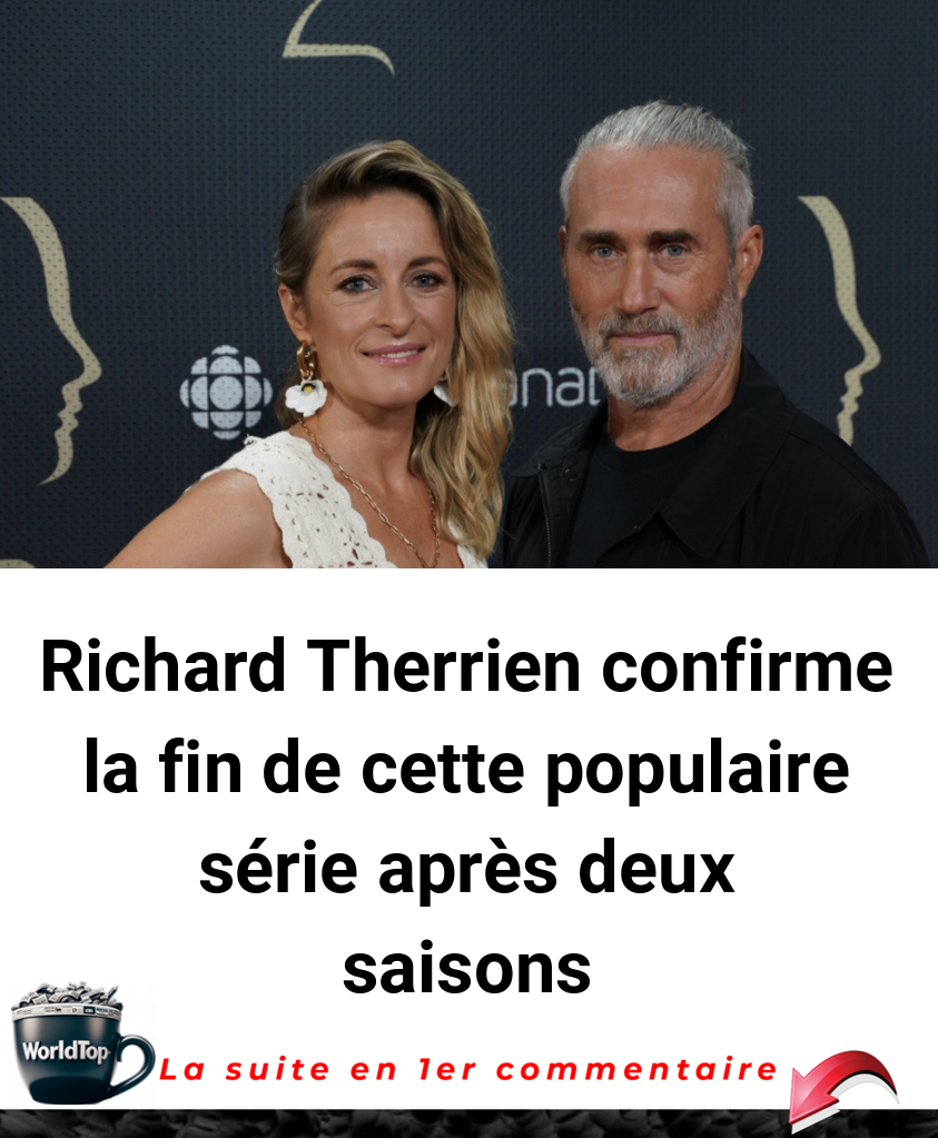Richard Therrien confirme la fin de cette populaire série après deux saisons