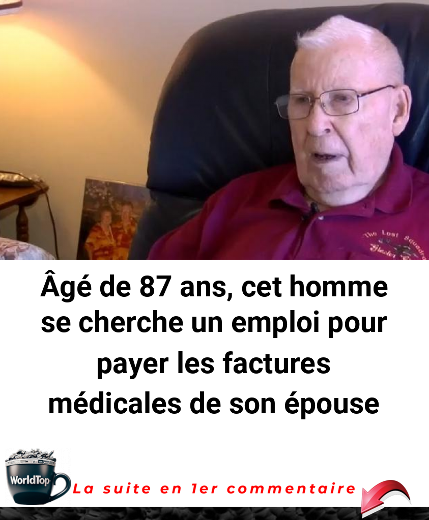 Âgé de 87 ans, cet homme se cherche un emploi pour payer les factures médicales de son épouse