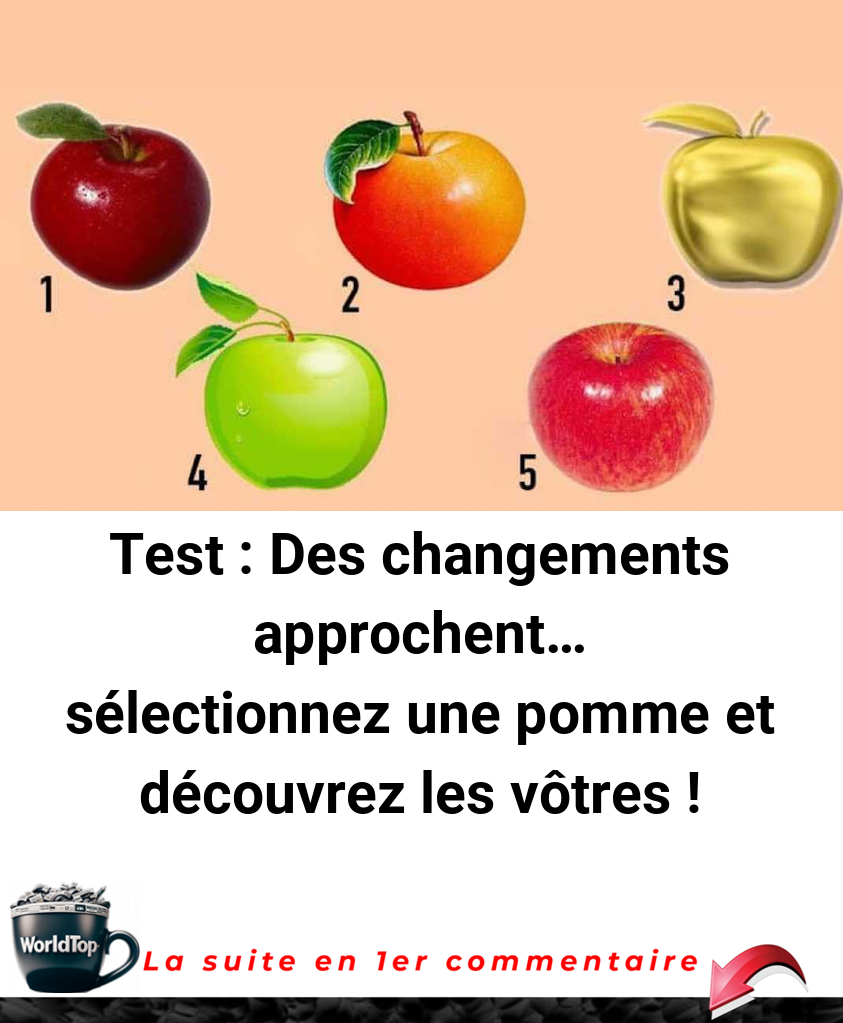 Test : Des changements approchent... sélectionnez une pomme et découvrez les vôtres !