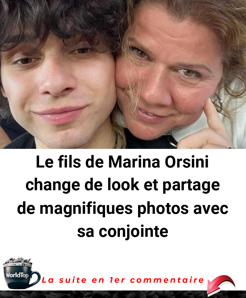 Le fils de Marina Orsini change de look et partage de magnifiques photos avec sa conjointe