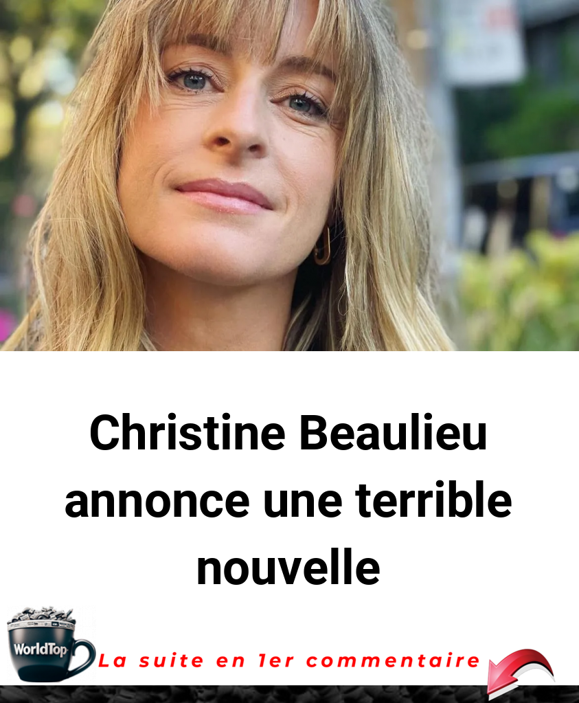 Christine Beaulieu annonce une terrible nouvelle