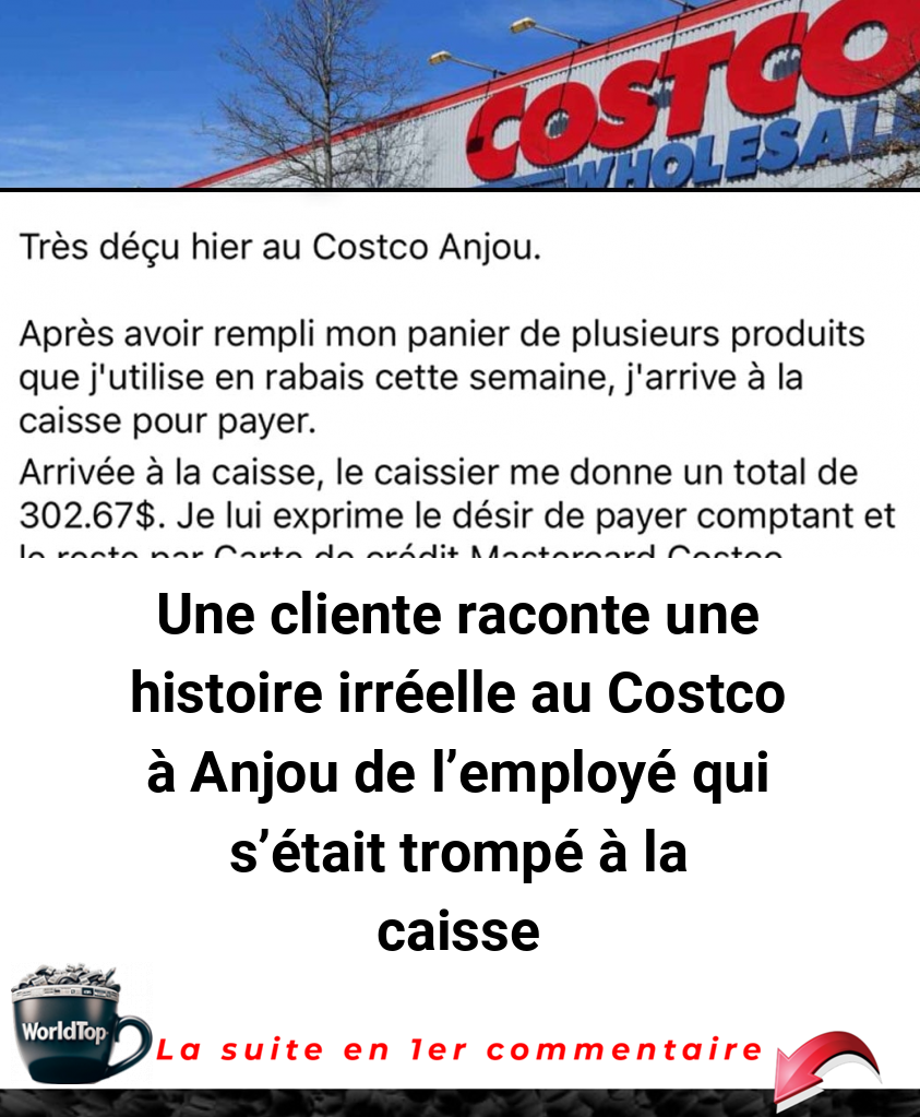 Une cliente raconte une histoire irréelle au Costco à Anjou de l’employé qui s’était trompé à la caisse