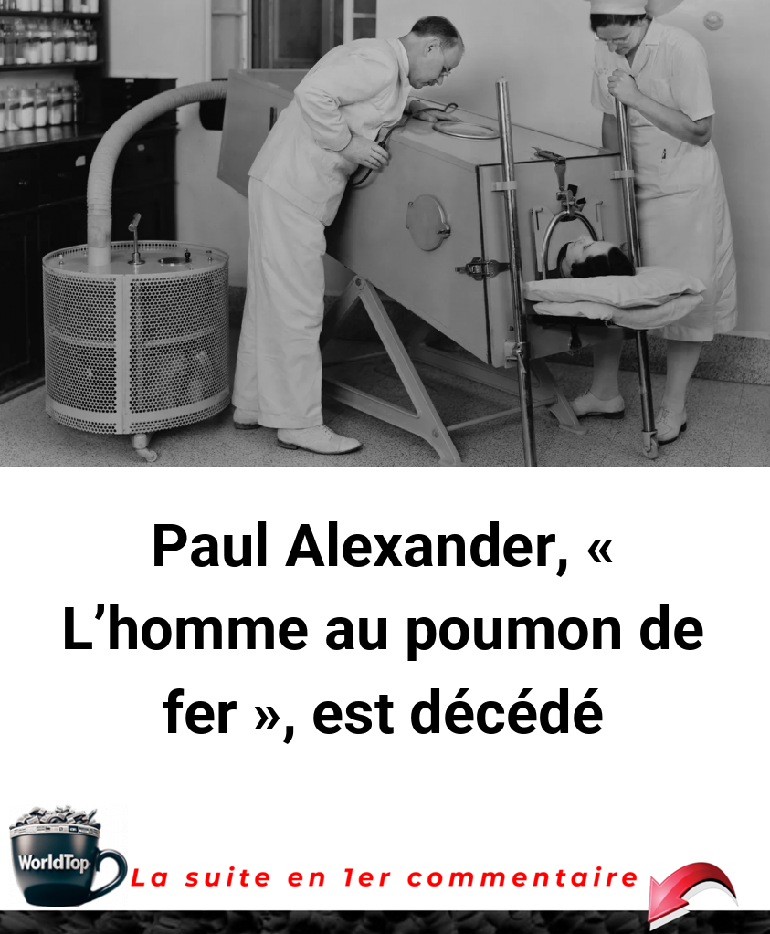 Paul Alexander, « L’homme au poumon de fer », est décédé
