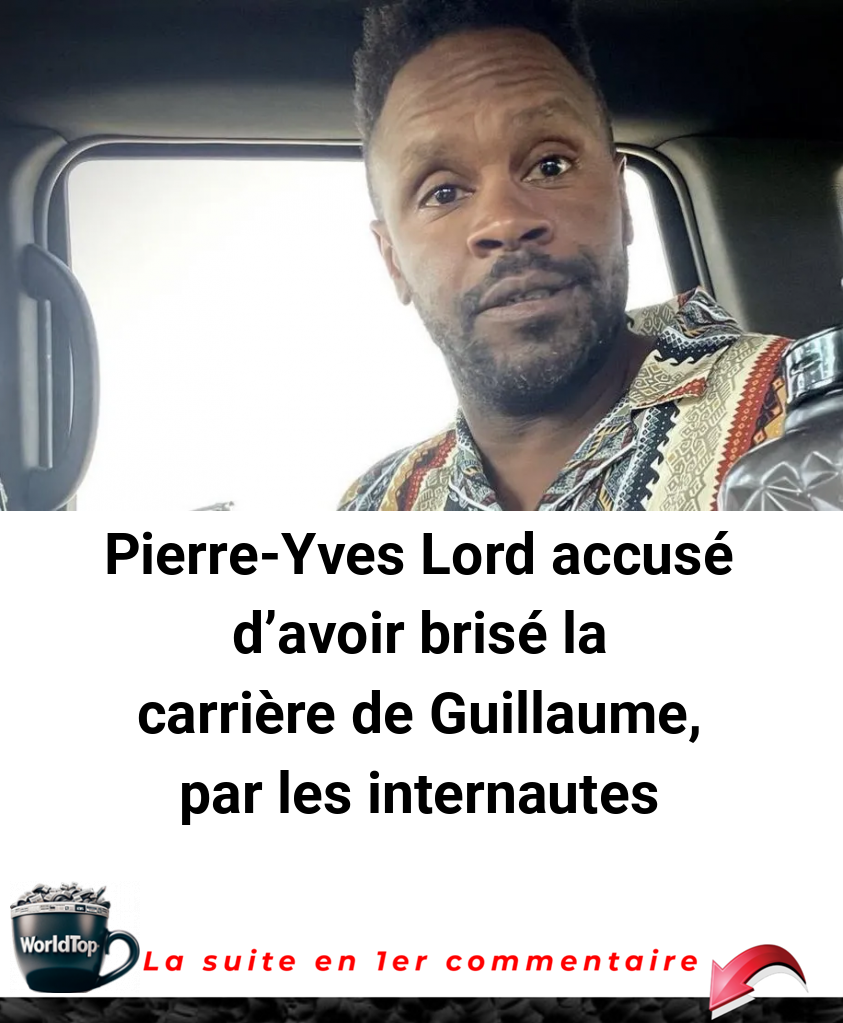 Pierre-Yves Lord accusé d'avoir brisé la carrière de Guillaume, par les internautes