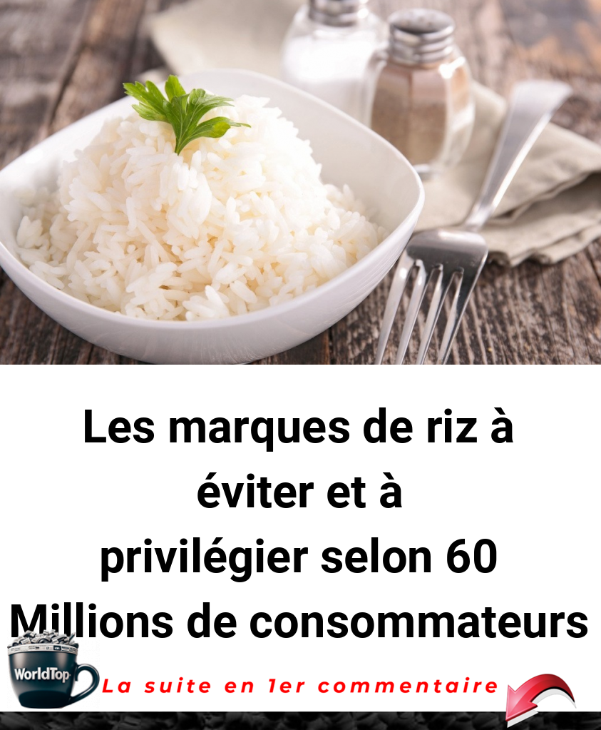 Les marques de riz à éviter et à privilégier selon 60 Millions de consommateurs
