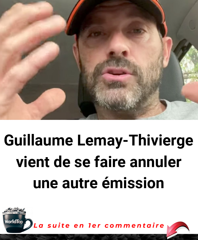 Guillaume Lemay-Thivierge vient de se faire annuler une autre émission