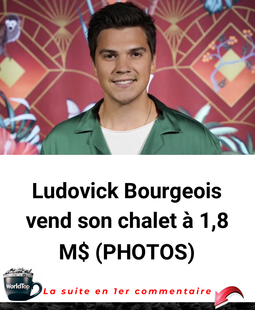 Ludovick Bourgeois vend son chalet à 1,8 M$ (PHOTOS)