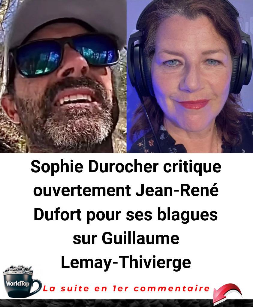 Sophie Durocher critique ouvertement Jean-René Dufort pour ses blagues sur Guillaume Lemay-Thivierge