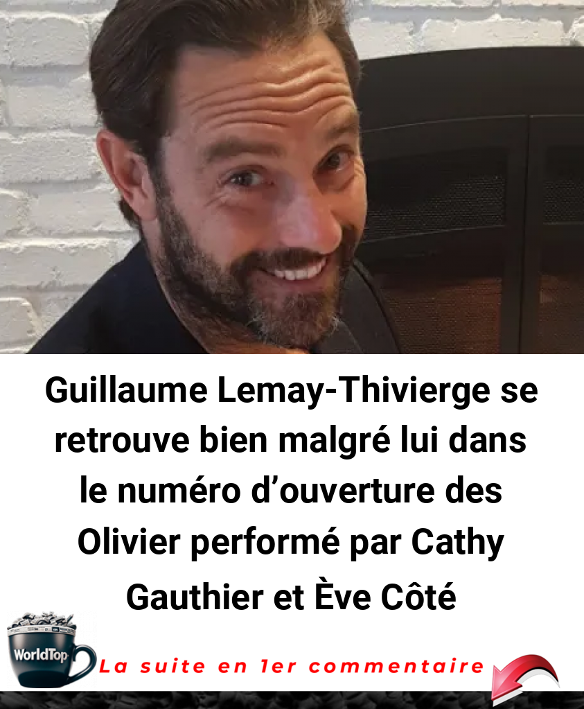 Guillaume Lemay-Thivierge se retrouve bien malgré lui dans le numéro d'ouverture des Olivier performé par Cathy Gauthier et Ève Côté