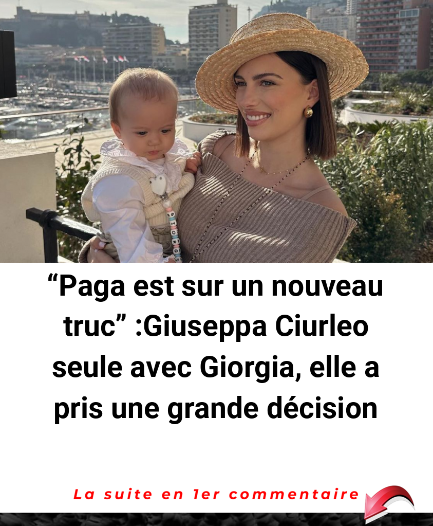 -Paga est sur un nouveau truc- :Giuseppa Ciurleo seule avec Giorgia, elle a pris une grande décision