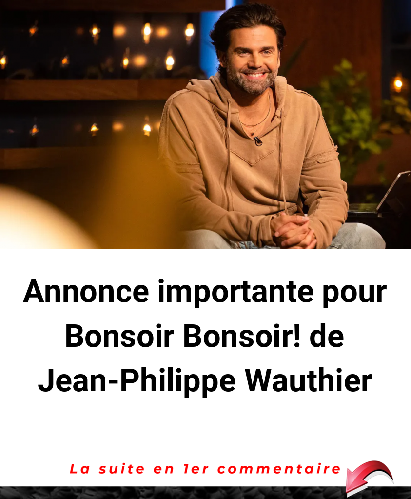 Annonce importante pour Bonsoir Bonsoir! de Jean-Philippe Wauthier
