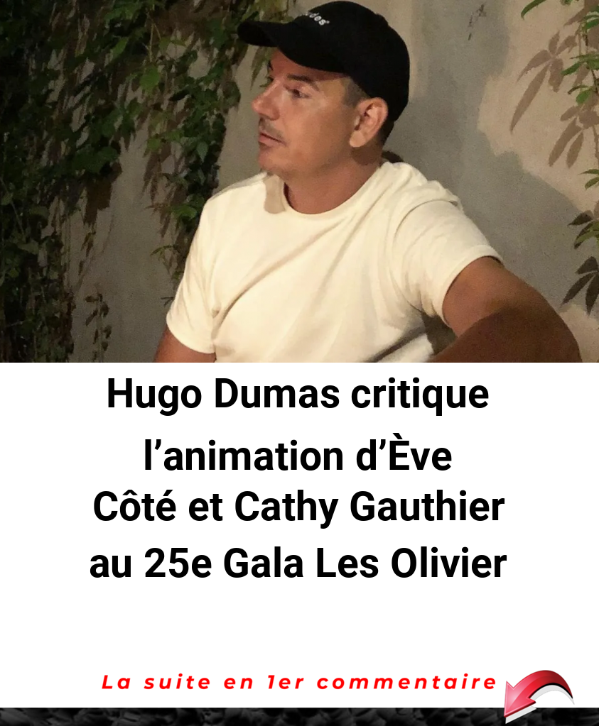 Hugo Dumas critique l'animation d'Ève Côté et Cathy Gauthier au 25e Gala Les Olivier