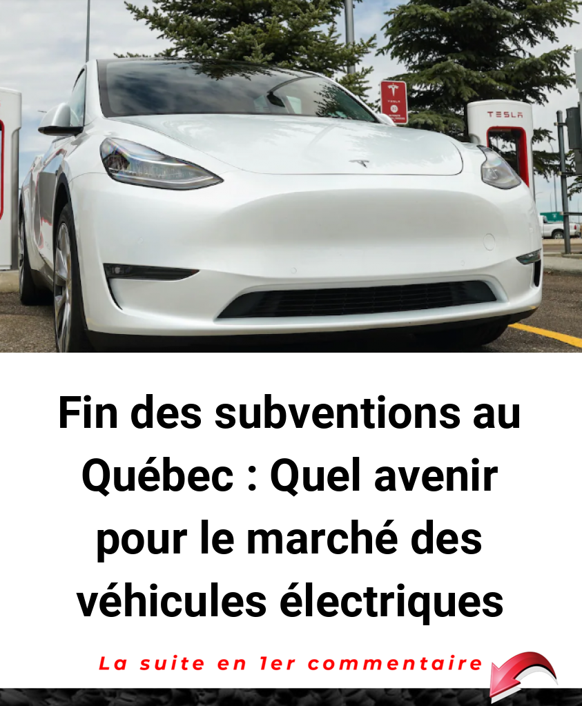Fin des subventions au Québec : Quel avenir pour le marché des véhicules électriques