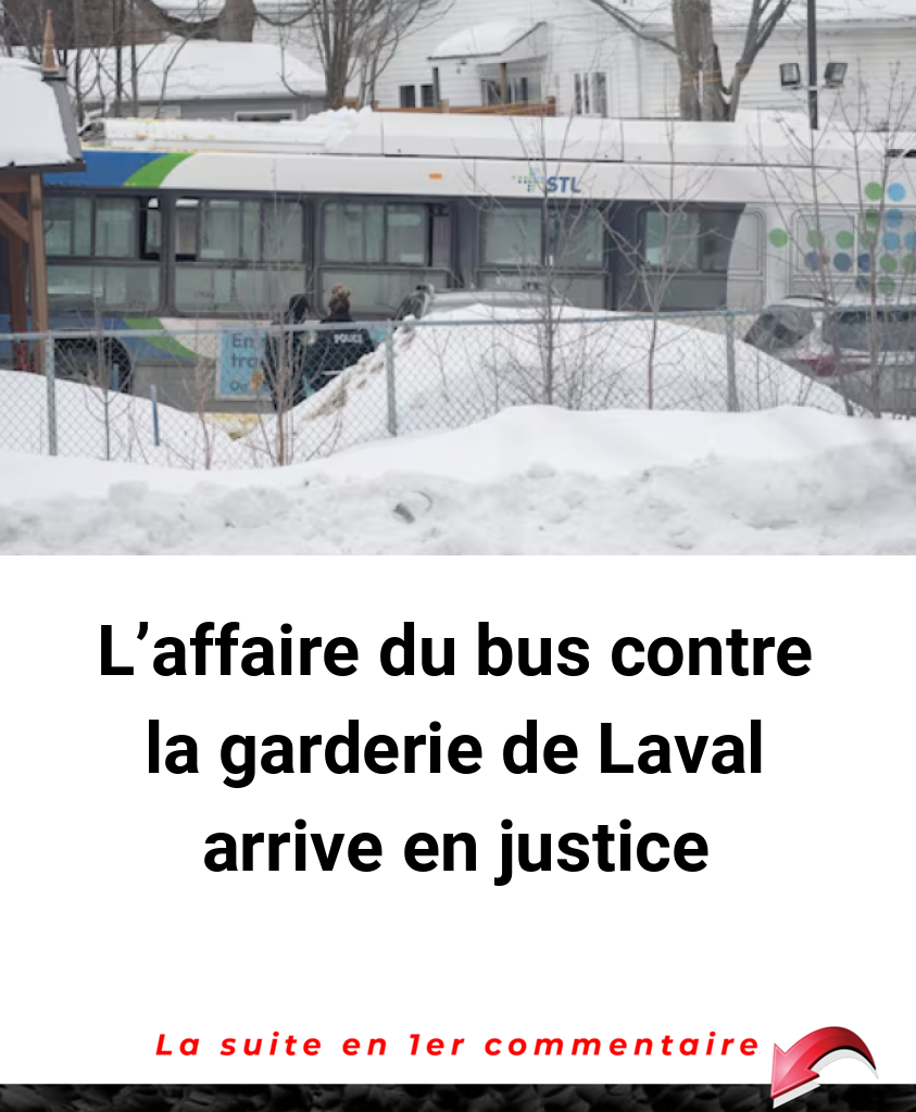 L'affaire du bus contre la garderie de Laval arrive en justice
