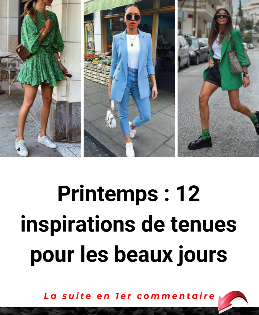 Printemps : 12 inspirations de tenues pour les beaux jours