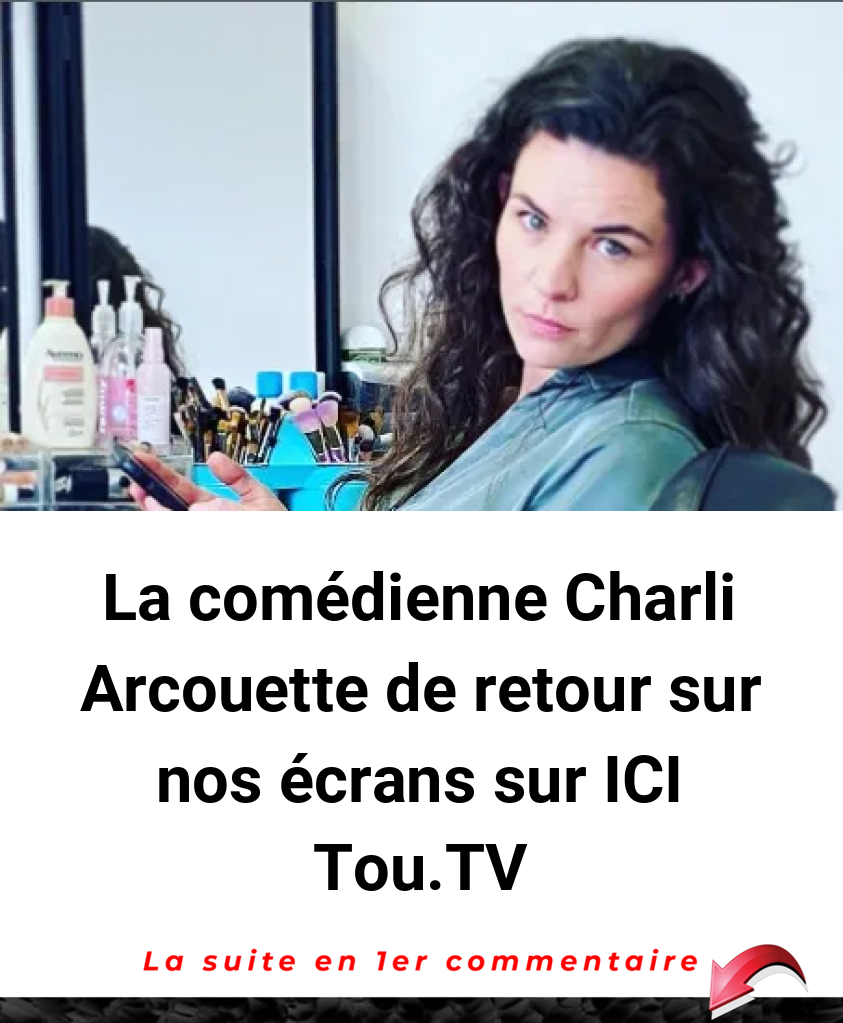 La comédienne Charli Arcouette de retour sur nos écrans sur ICI Tou.TV