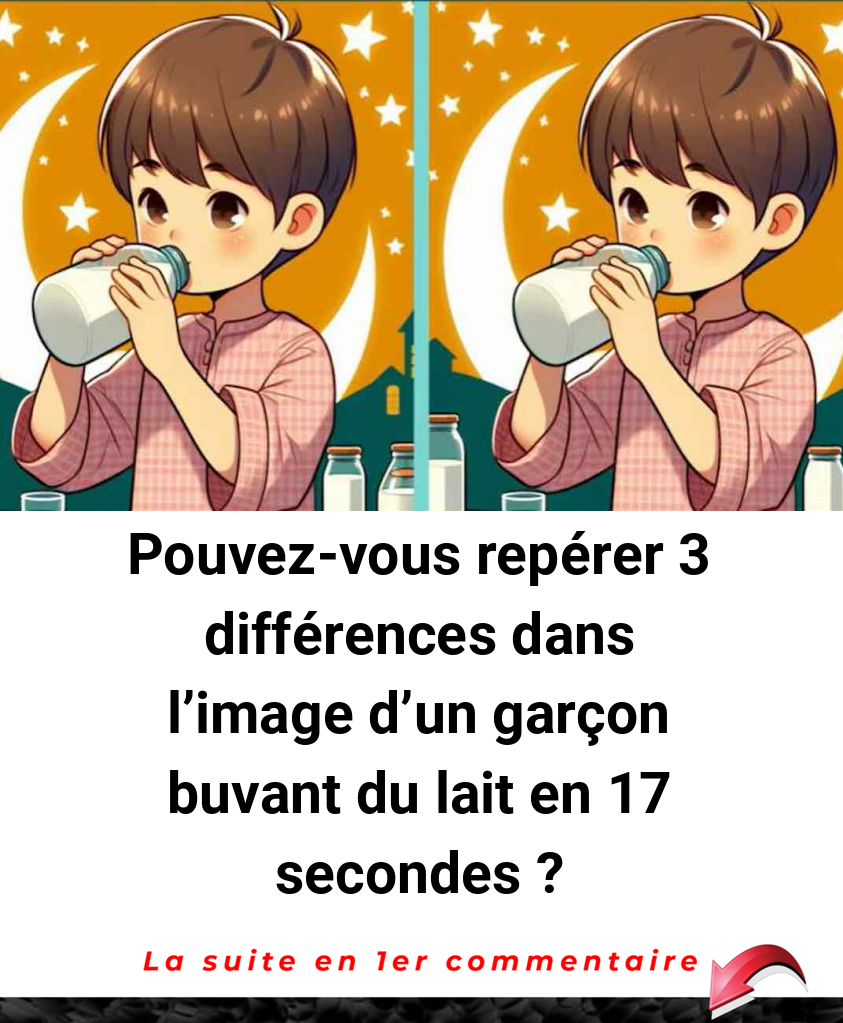 Pouvez-vous repérer 3 différences dans l'image d'un garçon buvant du lait en 17 secondes ?
