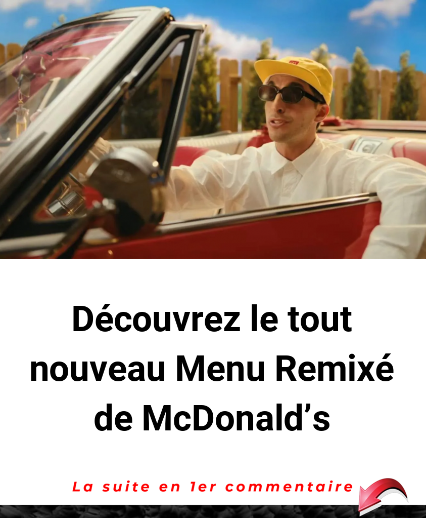 Découvrez le tout nouveau Menu Remixé de McDonald's