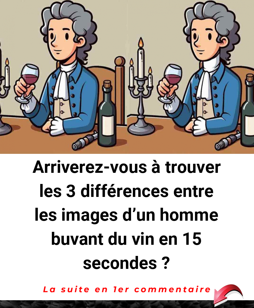 Arriverez-vous à trouver les 3 différences entre les images d'un homme buvant du vin en 15 secondes ?