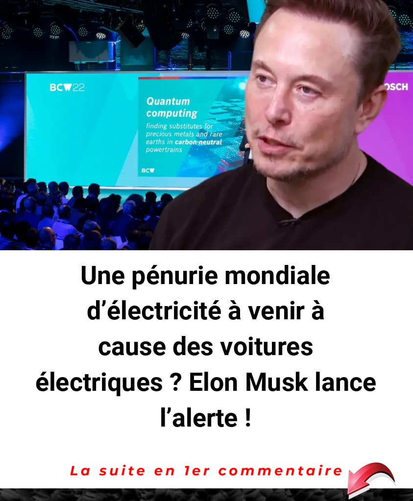 Une pénurie mondiale d’électricité à venir à cause des voitures électriques ? Elon Musk lance l'alerte !