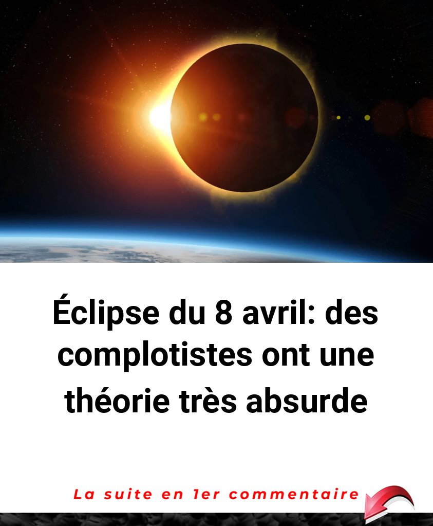 Éclipse du 8 avril: des complotistes ont une théorie très absurde