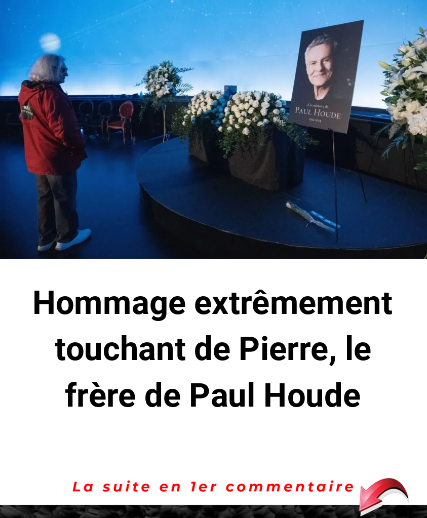 Hommage extrêmement touchant de Pierre, le frère de Paul Houde