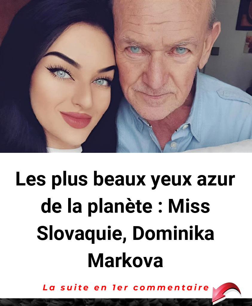 Les plus beaux yeux azur de la planète : Miss Slovaquie, Dominika Markova